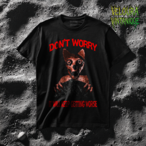 This disturbing horror T-shirt features a grotesque dog-like creature with hollow eyes, sharp teeth, and an unsettling expression emerging from the darkness. Above and below the figure, bold dripping red text reads “DON’T WORRY” and “IT WILL KEEP GETTING WORSE,” creating a sinister dark humor tone. The gritty analog-style texture gives the design a cursed broadcast aesthetic inspired by internet horror and creepypasta visuals. Perfect for fans of analog horror, unsettling art, and edgy alternative streetwear.